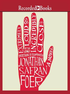 Extremely Loud and Incredibly Close by Jonathan Safran Foer